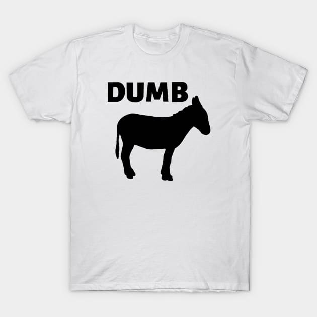 Dumb ass T-Shirt by Jasmwills